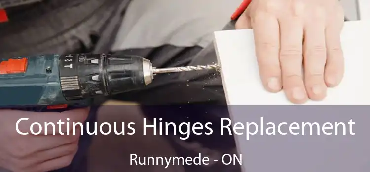  Continuous Hinges Replacement Runnymede - ON