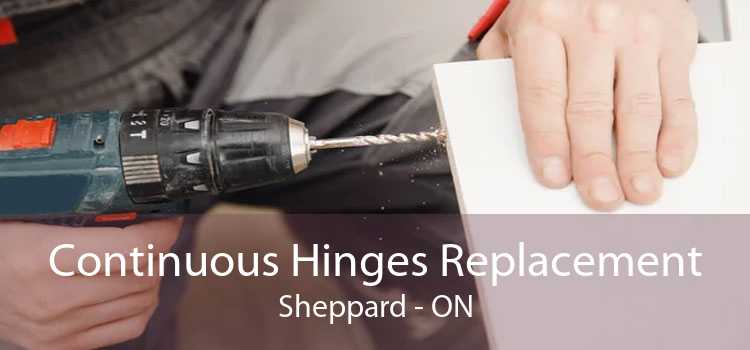 Continuous Hinges Replacement Sheppard - ON
