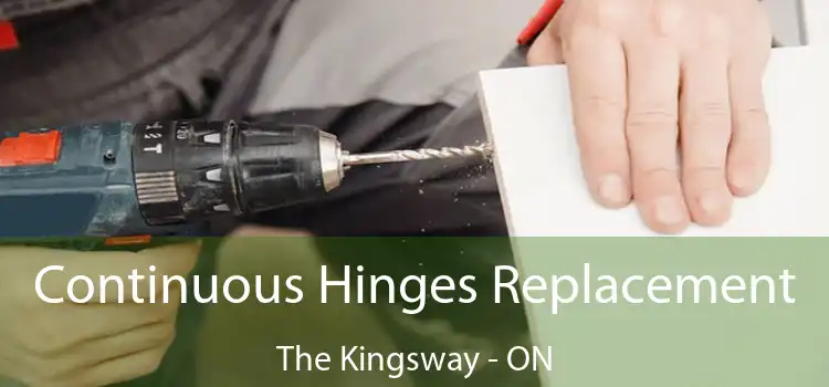  Continuous Hinges Replacement The Kingsway - ON