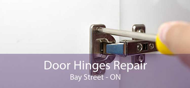 Door Hinges Repair Bay Street - ON