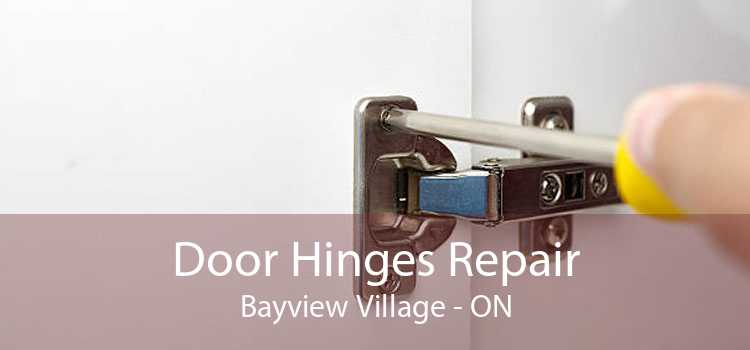 Door Hinges Repair Bayview Village - ON