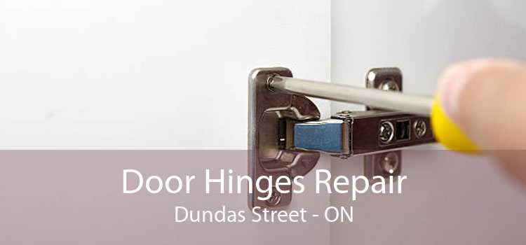 Door Hinges Repair Dundas Street - ON