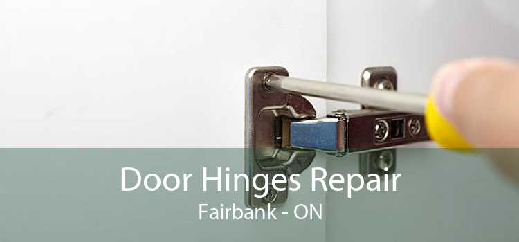 Door Hinges Repair Fairbank - ON