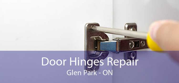 Door Hinges Repair Glen Park - ON