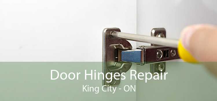 Door Hinges Repair King City - ON