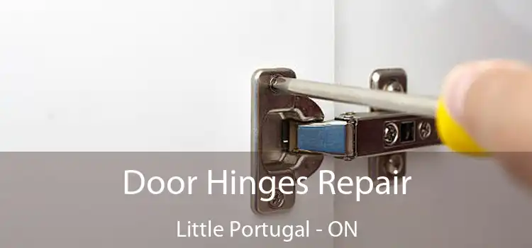  Door Hinges Repair Little Portugal - ON