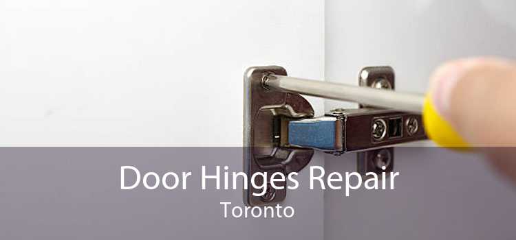 Door Hinges Repair Toronto