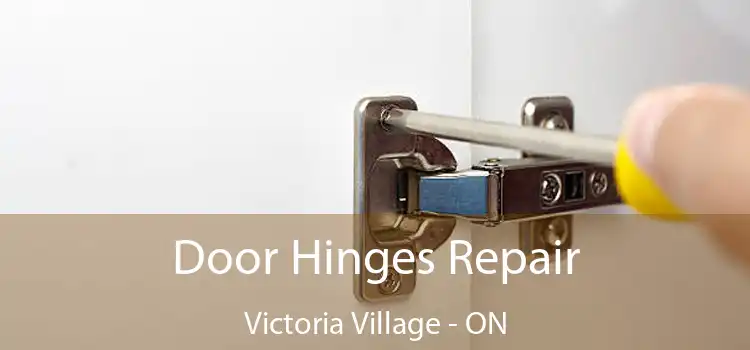  Door Hinges Repair Victoria Village - ON