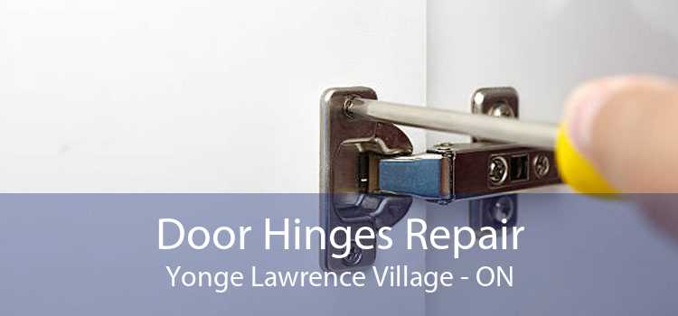 Door Hinges Repair Yonge Lawrence Village - ON