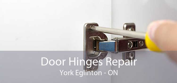 Door Hinges Repair York Eglinton - ON