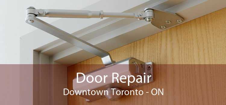 Door Repair Downtown Toronto - ON