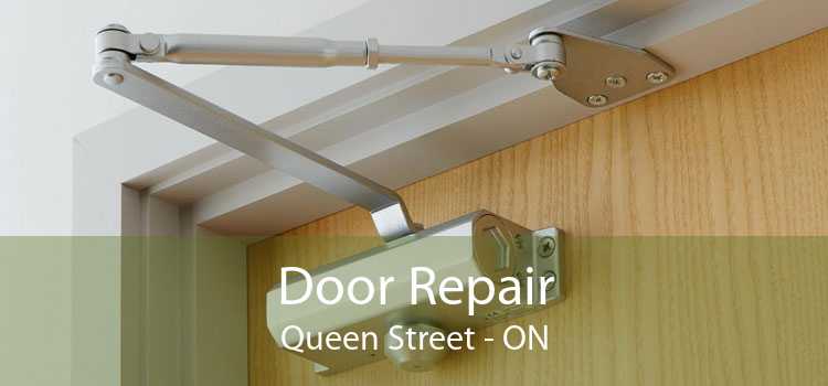 Door Repair Queen Street - ON