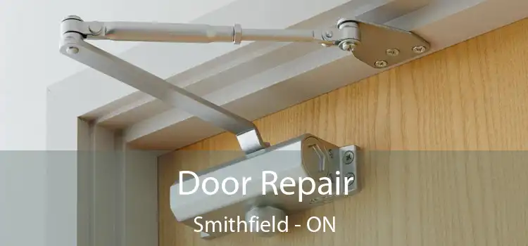  Door Repair Smithfield - ON