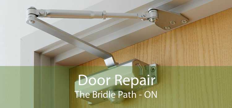 Door Repair The Bridle Path - ON