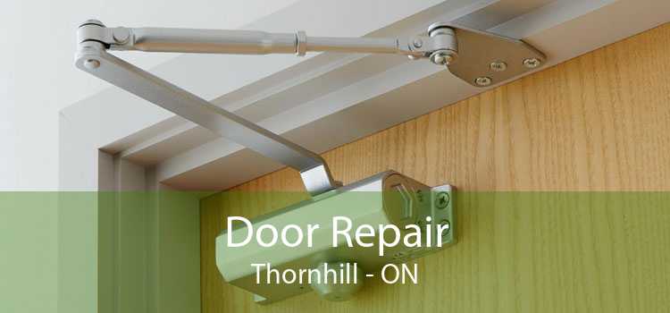 Door Repair Thornhill - ON