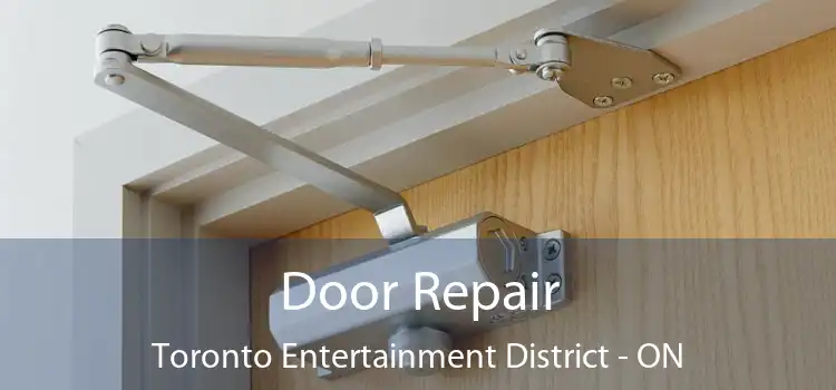  Door Repair Toronto Entertainment District - ON