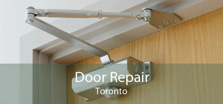  Door Repair Toronto