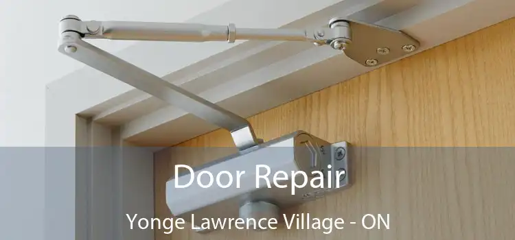  Door Repair Yonge Lawrence Village - ON