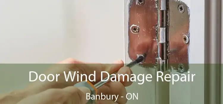  Door Wind Damage Repair Banbury - ON