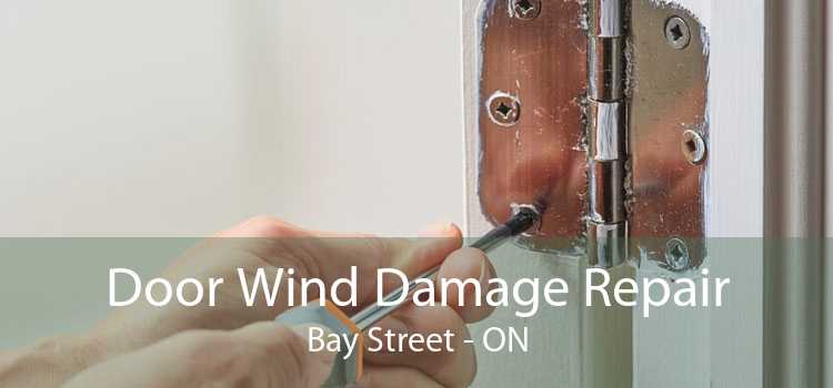 Door Wind Damage Repair Bay Street - ON