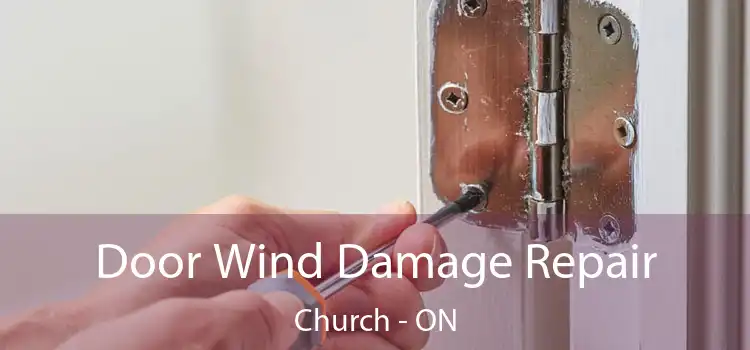  Door Wind Damage Repair Church - ON