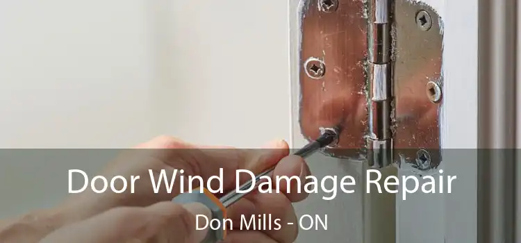 Door Wind Damage Repair Don Mills - ON