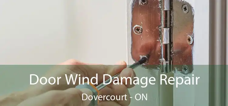  Door Wind Damage Repair Dovercourt - ON