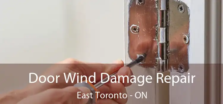  Door Wind Damage Repair East Toronto - ON