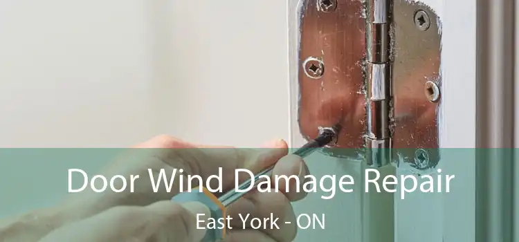  Door Wind Damage Repair East York - ON