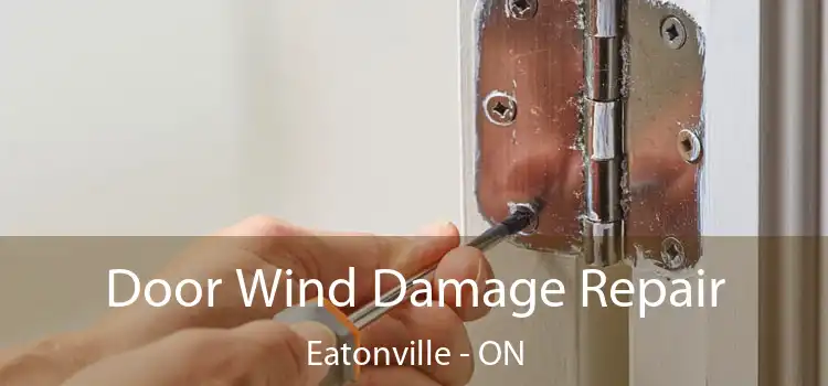  Door Wind Damage Repair Eatonville - ON