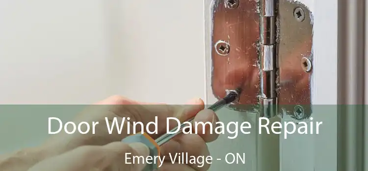  Door Wind Damage Repair Emery Village - ON