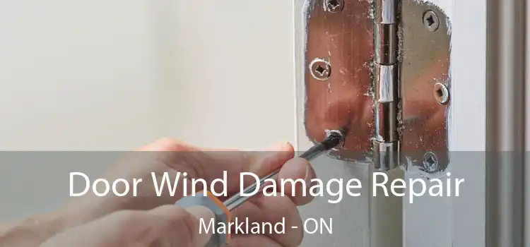  Door Wind Damage Repair Markland - ON