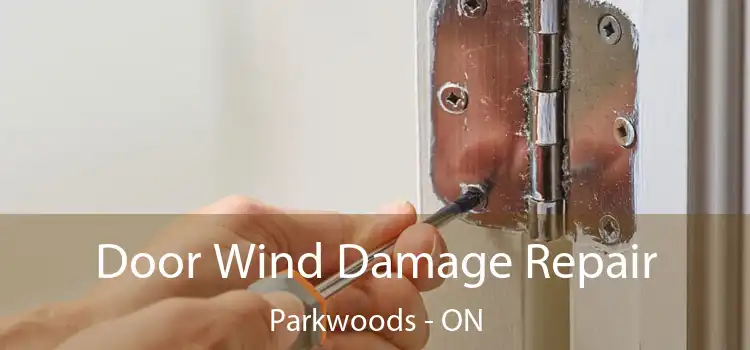  Door Wind Damage Repair Parkwoods - ON