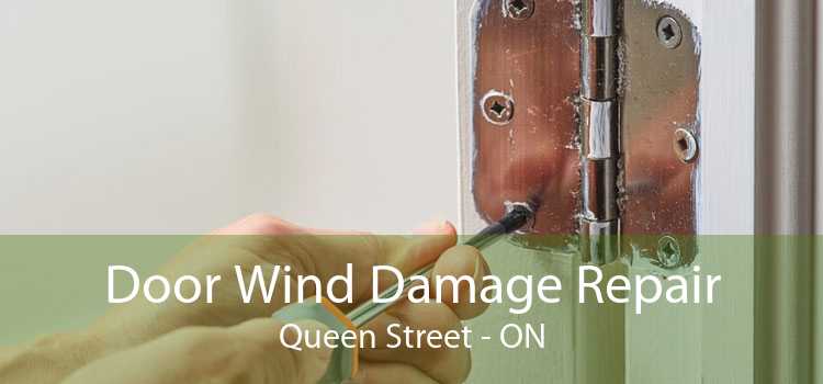 Door Wind Damage Repair Queen Street - ON