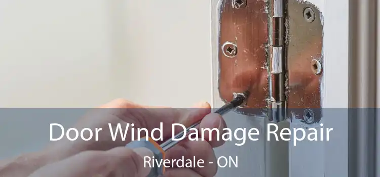  Door Wind Damage Repair Riverdale - ON
