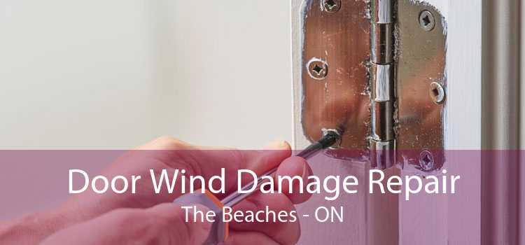 Door Wind Damage Repair The Beaches - ON