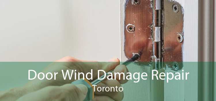 Door Wind Damage Repair Toronto