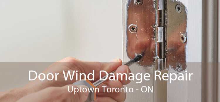 Door Wind Damage Repair Uptown Toronto - ON