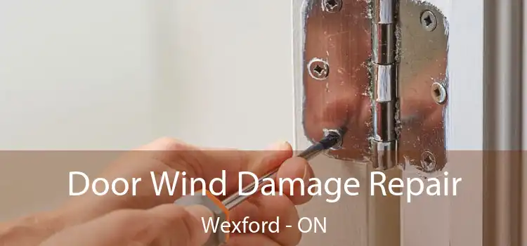  Door Wind Damage Repair Wexford - ON