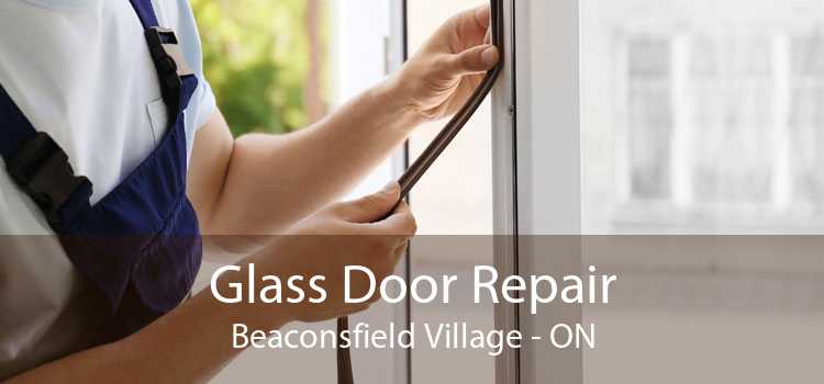 Glass Door Repair Beaconsfield Village - ON