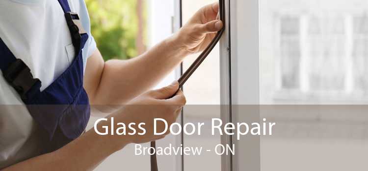 Glass Door Repair Broadview - ON