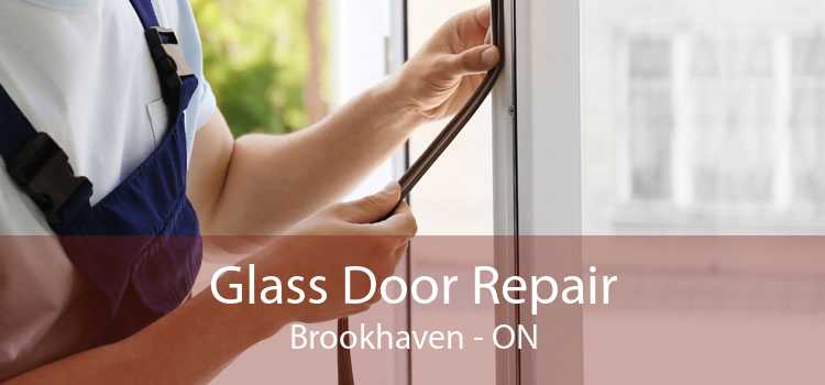 Glass Door Repair Brookhaven - ON