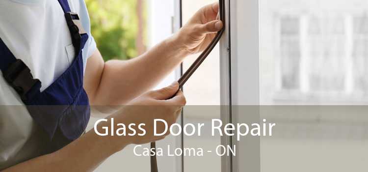 Glass Door Repair Casa Loma - ON
