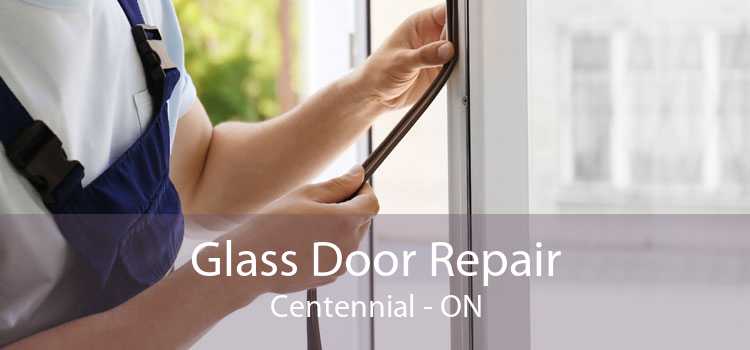 Glass Door Repair Centennial - ON