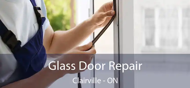  Glass Door Repair Clairville - ON