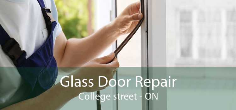 Glass Door Repair College street - ON