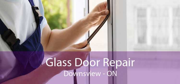 Glass Door Repair Downsview - ON