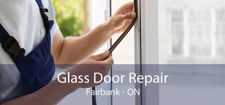 Glass Door Repair Fairbank - ON