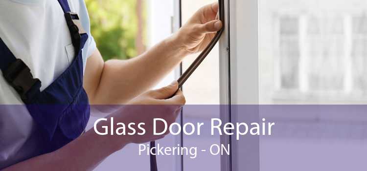 Glass Door Repair Pickering - ON