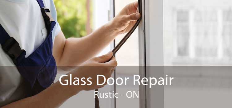 Glass Door Repair Rustic - ON